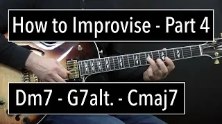 How to Improvise - Basics Part 4 - Dm7- G7alt.- Cmaj7 - Jazz Guitar Lesson by Achim Kohl