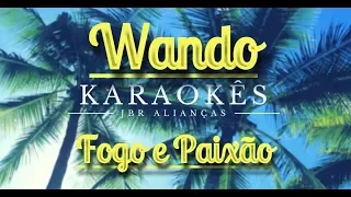 Karaokê em HD, Fogo e paixao - Wando