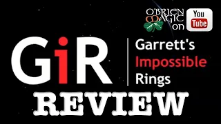 Magic Review | Garrett's Impossible Rings (GiR) | Matthew Garrett