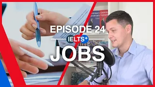 IELTS English Podcast - Speaking Topic: Jobs
