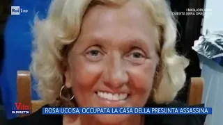 Omicidio Rosa Gigante, occupata la casa della presunta assassina - La Vita in diretta - 28/04/2023