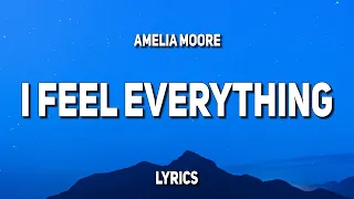 Amelia Moore - i feel everything (Lyrics)