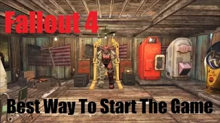 Fallout 4 -  Best Way To Start The Game