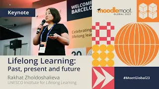 Keynote - Lifelong Learning: Past, present and future | Rakhat Zholdoshalieva