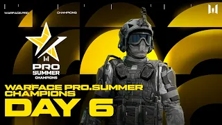 Турнир Warface PRO.Summer Champions. Day 6