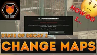 State of Decay 2 How to Change Maps (regions or territories!)