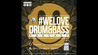 DJ Toper & DJ 007   We Love Drum & Bass Podcast #216 & Light Breeze Guest Mix