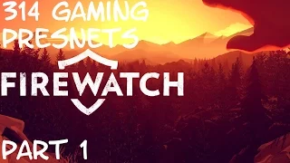 It's So Beautiful -Firewatch Part 1