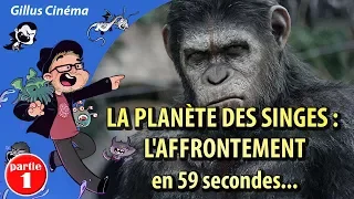 LA PLANÈTE DES SINGES : L'AFFRONTEMENT en 59 secondes...