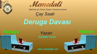 Radyo Tiyatrosu(Deruga Davası)memedaliden