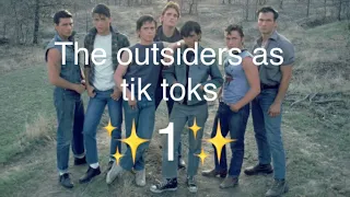 The outsiders as TikToks 1