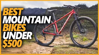 Top 5 Best Mountain Bikes Under 500 Dollars In 2022 | Best Mountain Bike On A Budget