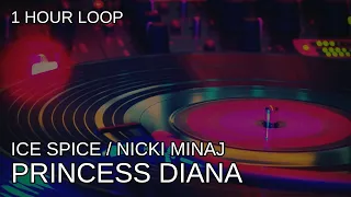 Ice Spice and Nicki Minaj - Princess Diana - 1 Hour Loop