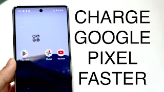 How To Make Your Google Pixel Charge Faster! (2023)