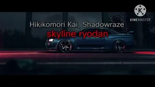 Hikikomori Kai, Shadowraze - skyline ryodan (текст песни)(1 час)