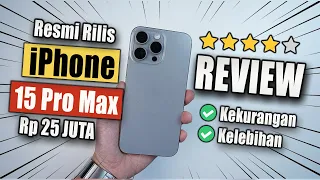 Rp25 JUTA🔥 Review iPhone 15 Pro Max! Kelebihan dan Kekurangan