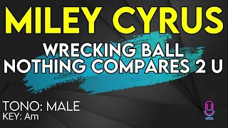 Miley Cyrus - Wrecking Ball X Nothing Compares 2 U - Karaoke Instrumental - Male