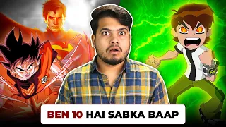 Ben 10 Kaise Hai in Sabhi Se Jyada Damdaar? | Ben 10 Can Beat Goku And Superman Easily