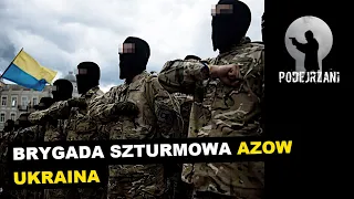 BRYGADA SZTURMOWA AZOW. UKRAINA | Kryminalne Opowieści Świat