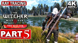 THE WITCHER 3 Next Gen Upgrade Gameplay Walkthrough Part 5 FULL GAME [4K 60FPS PC] - No Commentary