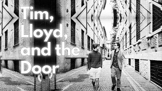 Tim, Lloyd, and the Door | Short Film