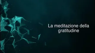 meditazione della gratitudine - dr. Enrico Gamba