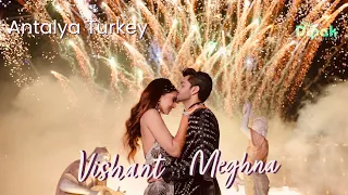 Vishant & Meghna || The Shape Of Destiny ||Titanic Mardan Palace|| Antalya Turkey || 2022