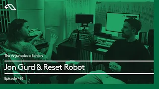 The Anjunadeep Edition 485 with Jon Gurd and Reset Robot