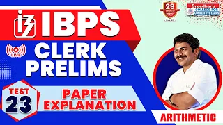 IBPS CLERK PRELIMS | MOCK TEST NO-23 | PAPER EXPLANATION & EXAM APPROACH | SUDHEER SIR