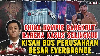 CHINA HAMPIR BANGKRUT KARENA KASUS SELINGKUH ! RUNTUHNYA EVERGRANDE