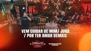 Gustavo Moura E Rafael - Vem cuidar de mim/Jura/Por ter amar demais