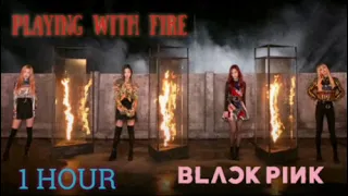 BLACKPINK - Playing With Fire [OFFICIAL] (1 hour extended)