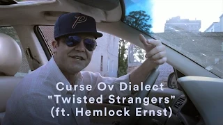 Curse Ov Dialect - "Twisted Strangers"(ft. Hemlock Ernst)(Official Music Video)