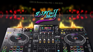 GBX   Bounce Mix  #43 & #44 B2B