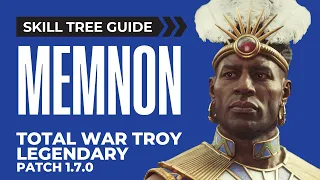 Memnon Skill Tree Guide | A Total War Saga Troy