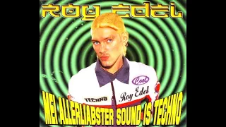 Roy Edel - Mei allerliabster Sound is Techno