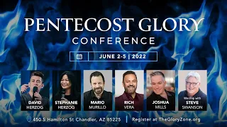 Pentecost Glory 2022 Sun , June 5, 7pm   SPKR Rich Vera David Herzog Ministries, Chandler, AZ