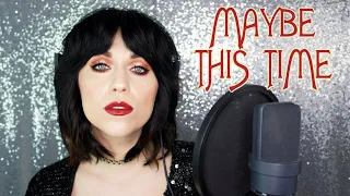 Maybe This Time - Cabaret (Live Cover by Brittany J Smith)