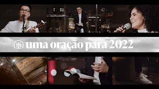 uma oração para 2022 | Ed René Kivitz, Paulo César Baruk e ibab Celebração