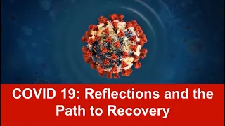 Dr. Helen W. Boucher Covid-19: Reflections and the Path to Recovery