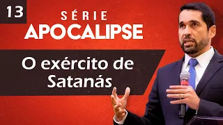 O Exército de Satanás - Paulo Junior | Série de Apocalipse 13