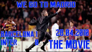 BARCELLONA-INTER 1-0 - THE MOVIE - WE GO TO MADRID - CHAMPIONS LEAGUE 2009-2010 - CARESSA/REPICE