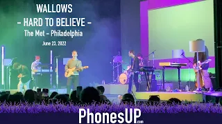 Hard To Believe - Wallows - Live at The Met Philadelphia, June 23, 2022. PhonesUP