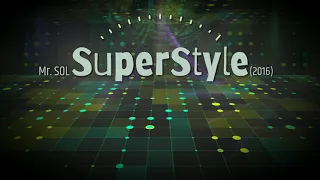 Mr. SOL - SuperStyle (2016)