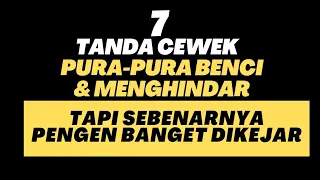 7 Tanda Cewek Pura Pura Benci dan Menghindar Tapi Sebenarnya Pengen Banget Dikejar