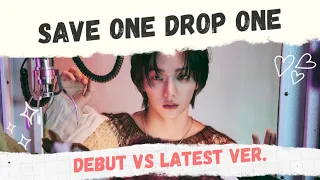 [SAVE ONE DROP ONE] DEBUT VS LATEST VERSION (September 2023)