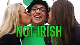 I'm Not Irish, Kiss Me Anyway!