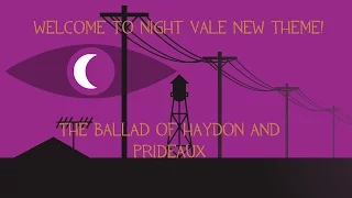 The Ballad of Haydon and Prideaux - Welcome To Night Vale NEW THEME!