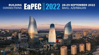 EaPEC 2022 - Opening Plenary | 28 September 2022 - Baku, Azerbaijan