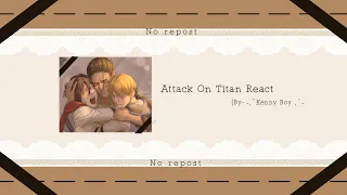 Aot React To Aot in 9 minutes | By - ˗ˏˋKenny Boy ˎˊ˗